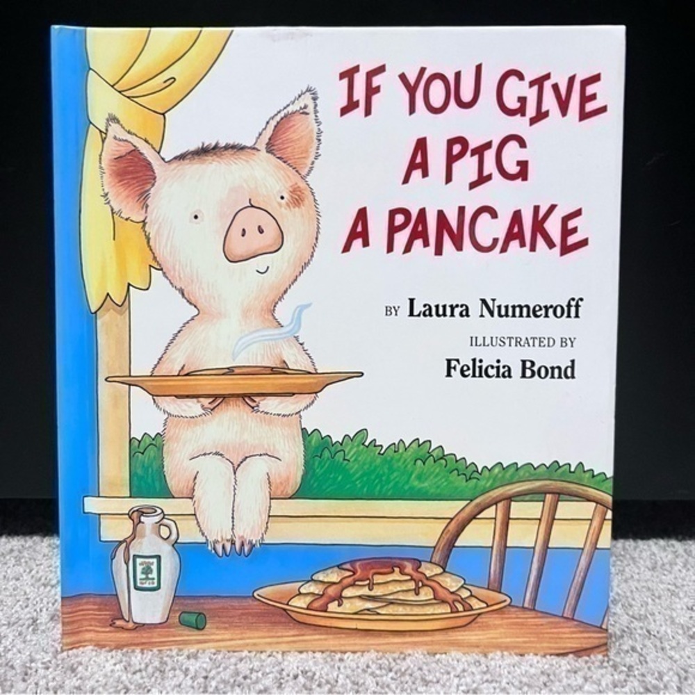If you Give a Pig a Pancake by Laura Numeroff hardcover book